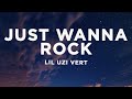 Lil Uzi Vert Just Wanna Rock Lyrics