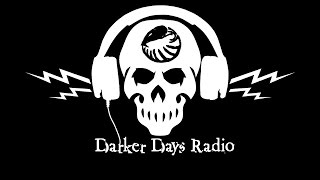 Darker Days Radio Presents Darkling #36