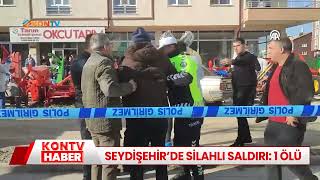 Seydişehir'de silahlı saldırı: 1 ölü