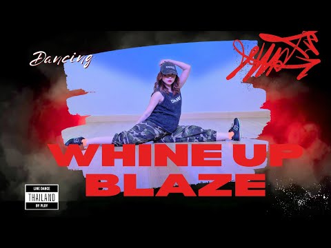 Whine Up Blaze (Demo) - Line dance by PLOY Dansé Studio THA, ไลน์แดนซ์ครูพลอยดองเซ่สตูดิโอ