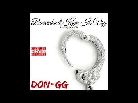 Don-GG - Binnenkort Kom Ik Vrij (Prod. by Don-GG) *Single Version* [Official Audio]