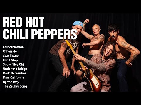 Red Hot Chili Peppers Greatest Hits | Best Songs of the Red Hot Chili Peppers Full Album
