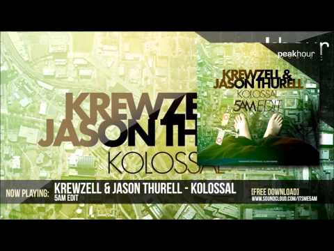 Krewzell & Jason Thurell - Kolossal (5AM Edit)