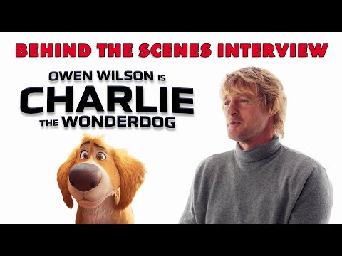 Exclusive behind the scenes interview with Owen Wilson on the animated film Charlie the Wonderdog