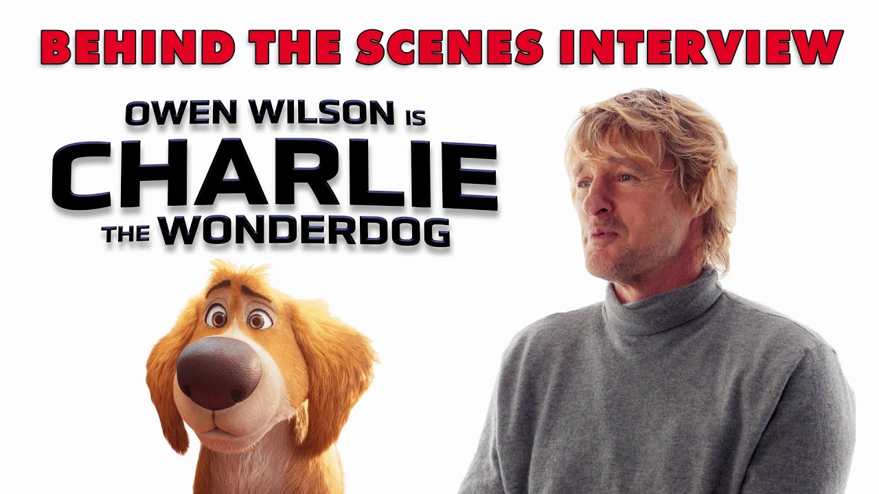 Exclusive behind the scenes interview with Owen Wilson on the animated film Charlie the Wonderdog