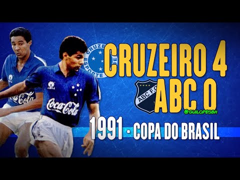 Cruzeiro 4x0 ABC - 1991 - Copa do Brasil