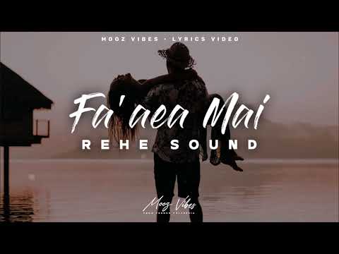 Fa’aea Mai - REHE SOUND (Vidéo avec paroles)