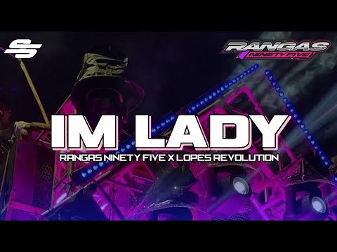 DJ PARTY IM LADY - RANGAS NINETY FIVE - DJ LOPES REVOLUTION