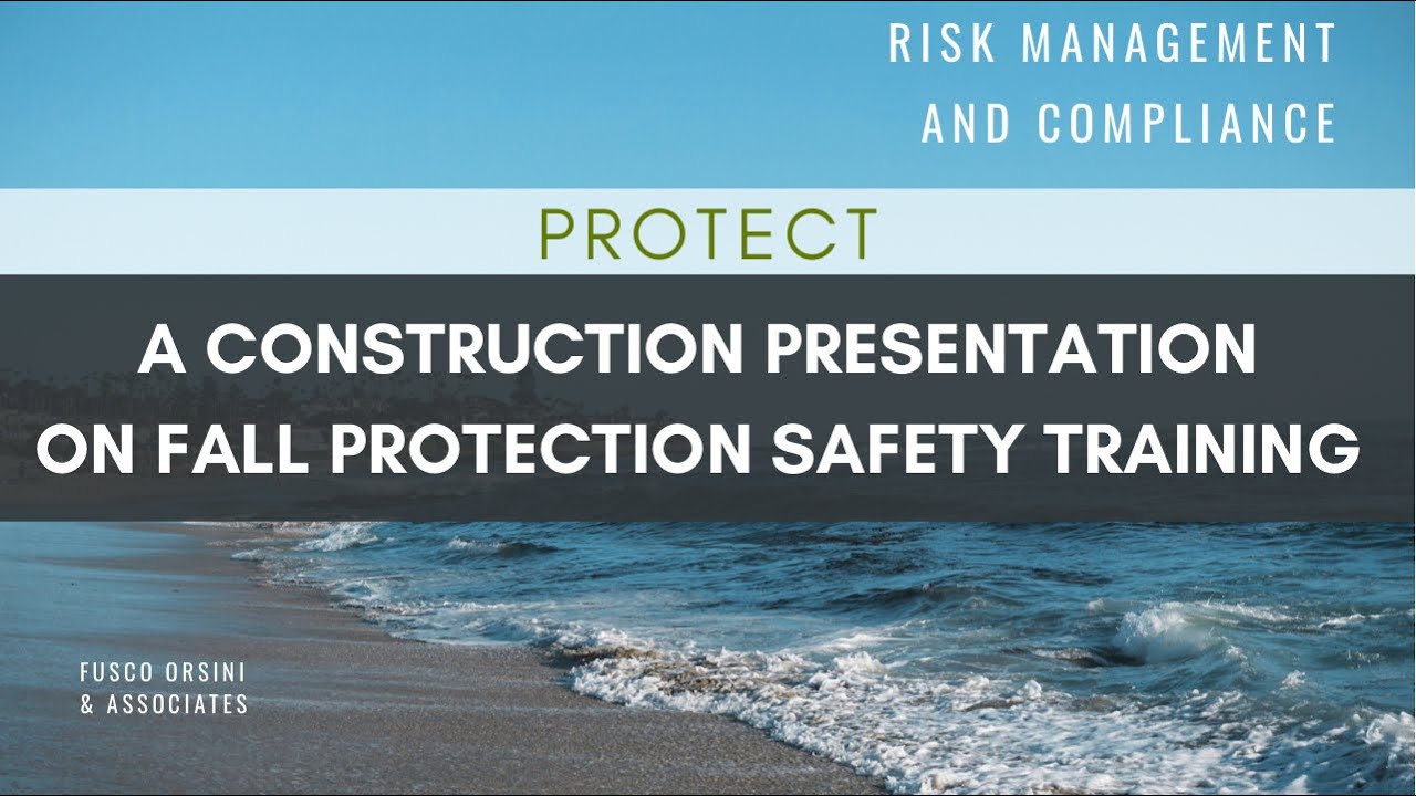 Fall Protection Safety Training - Construction Presentation
