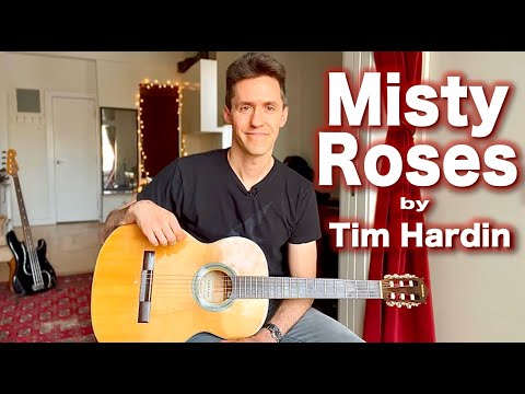 Misty Roses - Tim Hardin