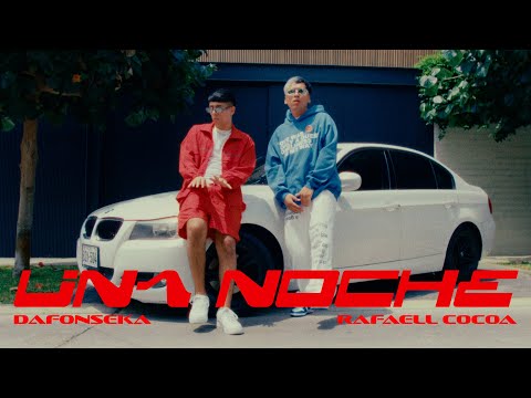 Dafonseka, @RafaellCocoa - Una Noche (Video Oficial)