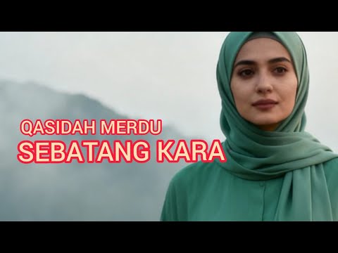 QASIDAH MERDU ‼️SEBATANG KARA
