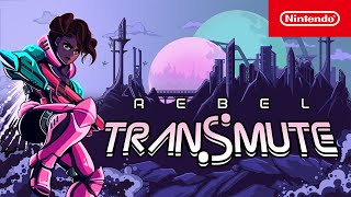 Rebel Transmute – Launch Trailer – Nintendo Switch