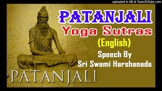 PATANJALI YOGA SUTRAS (Part 1/4)) English Speech By Sri Harshananda Ji