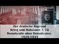 Der Deutsche Abgrund Krieg Und Holocaust 3 10 Demokratie Ohne Demokraten 1929 1933