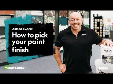 Ask an Expert - How to pick your paint finish