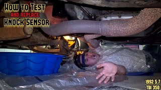 How to Test & Change Knock Sensor 1992 TBI 5.7 SBC 350 1987-95 (Code 43)