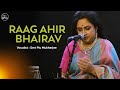 Kheyal || Raaga AhirBhairav  || Piu Mukherjee || Indian Classical Vocal