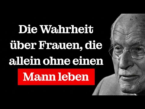 The truth about women who live alone without a man | Carl Jung