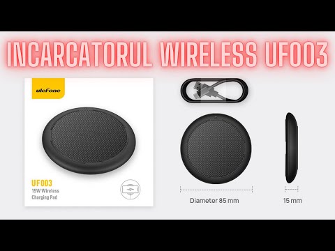 Încărcător wireless Ulefone UF003 - Incarcare rapida la 15W fara cabluri si zona antialunecare