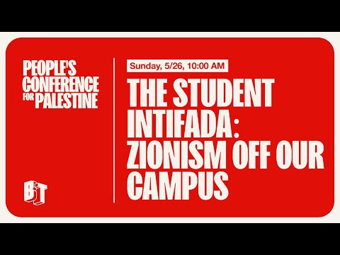 YouTube_May 26 2024_Peoples Conference for Palestine The Student Intifada Zionism off Our Campus_#33