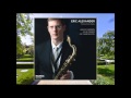 Jazz Sax / Eric Alexander - Gone Too Soon ( Michael Jackson Cover )