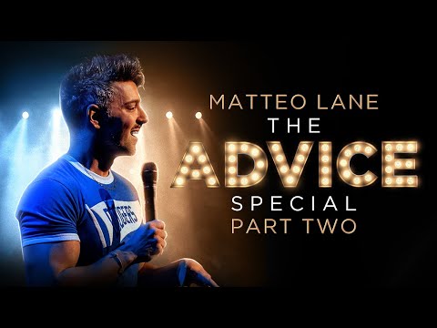 Matteo Lane: The Advice Special Part 2 | FULL SPECIAL