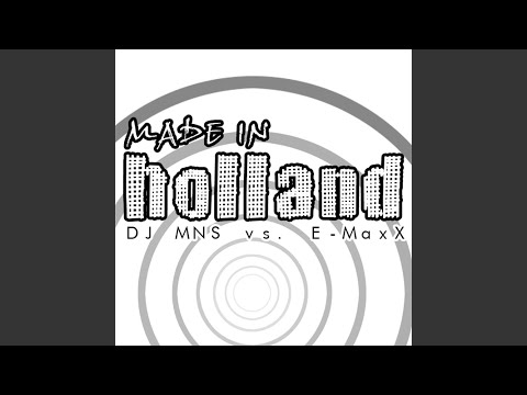 Made in Holland (DJ E-Maxx Radio)