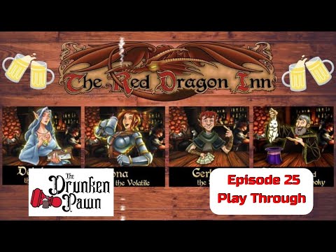 Drunken Pawn - Ep. 25 - Red Dragon Inn - Board Game Play Through