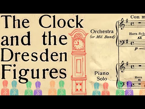 The Clock and the Dresden Figures (1930) | Albert Ketèlbey