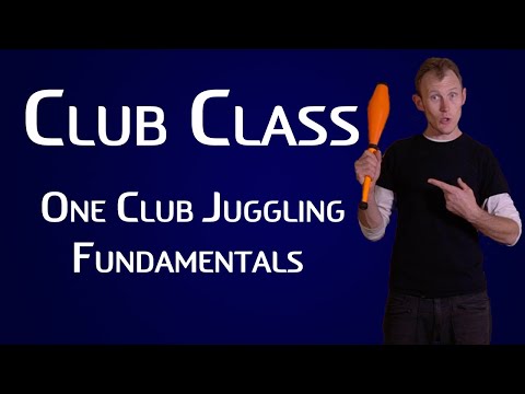 Learn To Juggle Clubs - Tossing & Catching Fundamentals - Club Class Tutorial