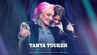 Tanya Tucker - Ready As I&#39;ll Never Be (Visualizer)