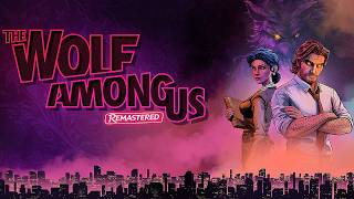 The Wolf Among Us Remastered