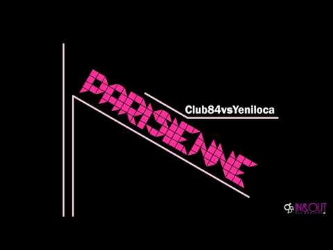 Club84 & Yeniloca - Parisienne (XIII Nrv Remix)