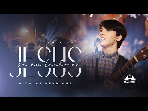 Nicolas Henrique - Se Eu Tenho A Jesus (Clipe Oficial)