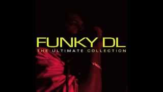 Funky DL - The Ultimate Collection (FULL ALBUM)
