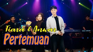 Download lagu PERTEMUAN - TIARA & ANWAR || Cover Dangdut Lawas Original mp3