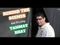 AIB Behind the scenes but it's only Tanmay Bhat