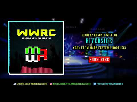 Sidney Samson x Willcox - Riverside (Djs From Mars Festival Bootleg)