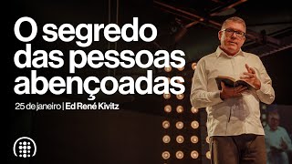 O segredo das pessoas abençoadas | Ed René Kivitz | 25 de Janeiro de 2026