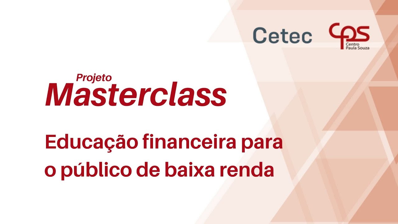 Projeto Masterclass: Educação financeira para o público de baixa renda