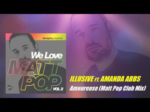 Illusive ft. Amanda Abbs: Amoureuse (Matt Pop Club Mix preview)