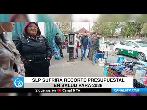 Video: San Luis Potosí recorte presupuestal en salud para 2026