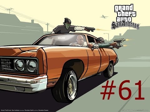Grand Theft Auto San Andreas [Walkthrough] Part 61