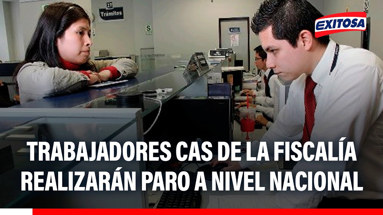 🔴🔵 Trabajadores CAS de la fiscalía realizarán paro a nivel nacional