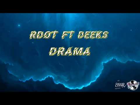 RDot Ft Deeks - Drama (Produced By Jazz E Man)