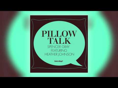 01 Spencer Gray - Pillow Talk [Loveslap Recordings]