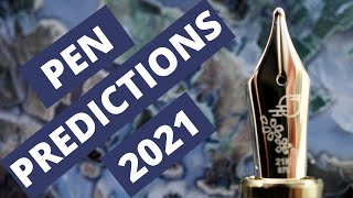 2021 Trends for Fountain Pens