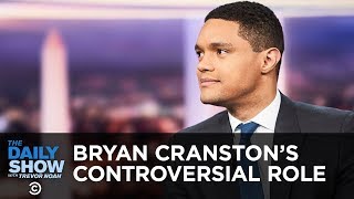 Let’s Talk This Out - Bryan Cranston’s Controversial Casting in “The Upside” | The Daily Show