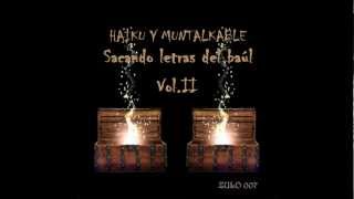 Haikudjemba y Muntalkable. Sacando letras del baúl Vol. II (Disco completo. 2008)